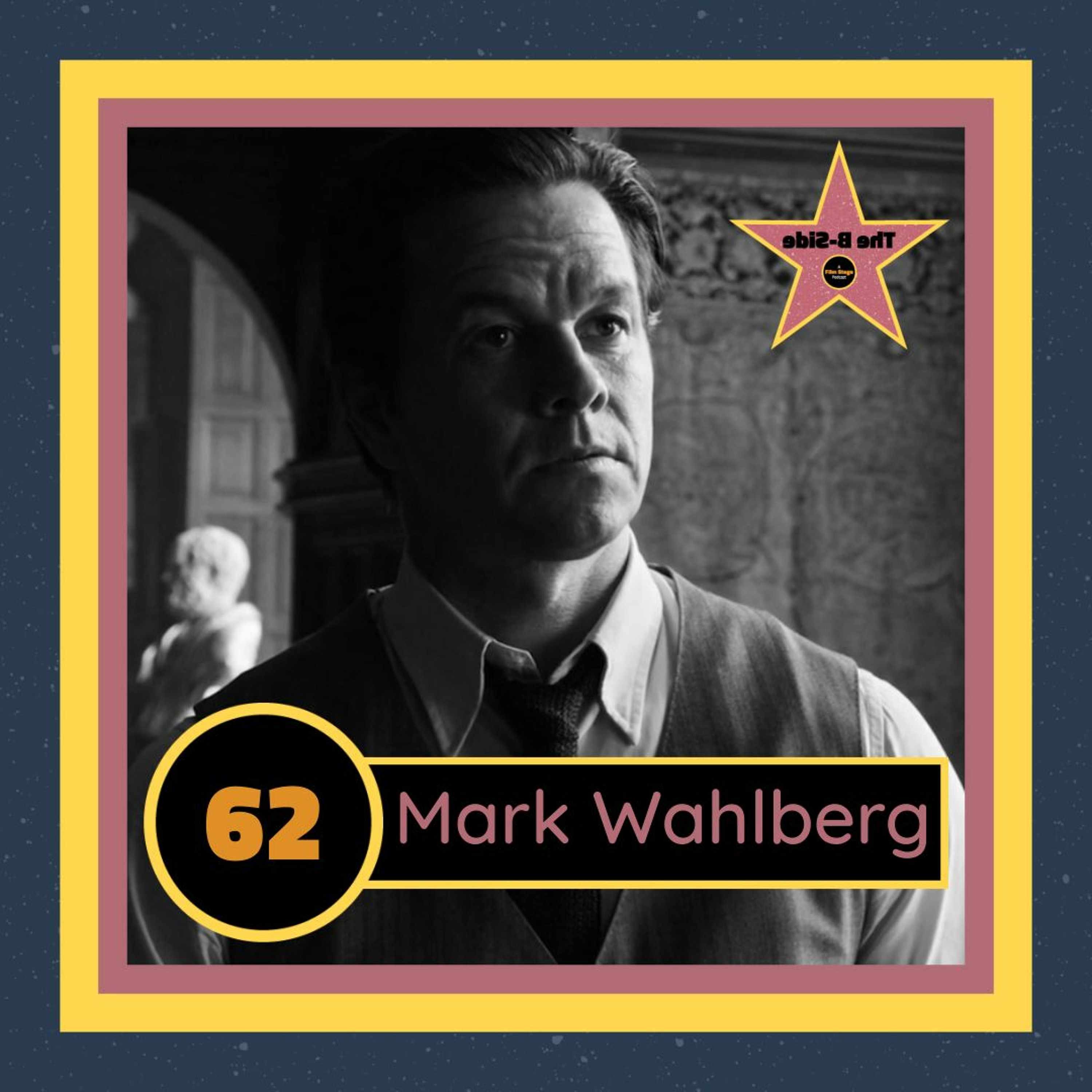 Ep. 62 – Mark Wahlberg