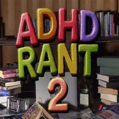 Adamn Killa - A.D.H.D Rant 2