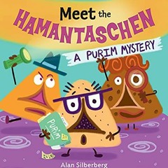 View PDF EBOOK EPUB KINDLE Meet the Hamantaschen by  Alan Silberberg &  Alan Silberberg 🖍️