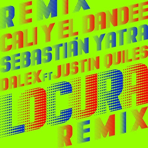 Cali Y El Dandee Ft Sebastian Yatra, Dalex, Justin Quiles - Locura Remix