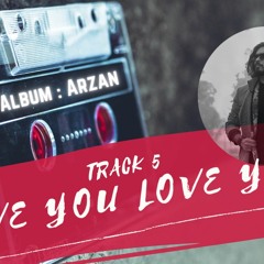 Track 5 - Love You Love You