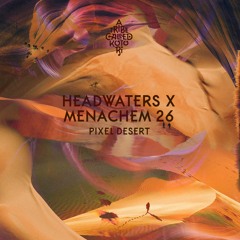 Headwaters & Menachem 26 – A Touch Of Love [Snippet]