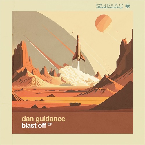 01. Dan Guidance - Blast Off (Offworld110)