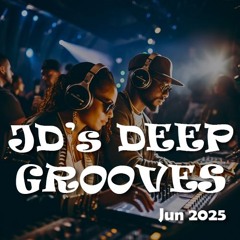 JD's Deep Grooves Jun '25
