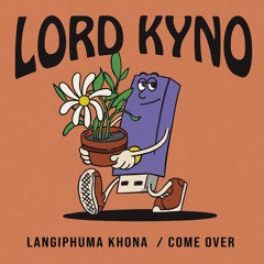 Lord Kyno - Come Over (Scruniversal)