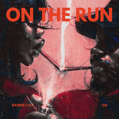 On the Run (Ft. D$)