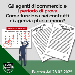 724. Gli agenti di commercio e il periodo di prova. Come funziona nei contratti di agenzia pluri e mono?