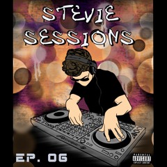 Stevie Sessions - EP. 06 (Summer 2021 Mix)