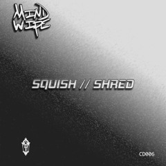 Mindwipe - “SHRED” [Free Download]