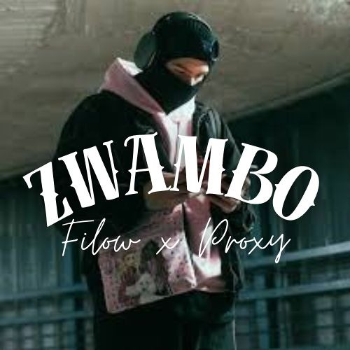 Filow x Proxy - Zwambo