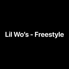 Lil Wo’s - gang (Freestyle)
