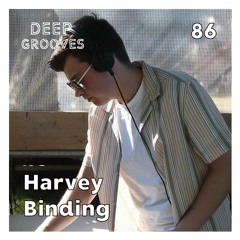 Deep Grooves Podcast #86 - Harvey Binding
