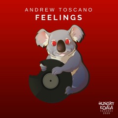 Feelings - Andrew Toscano [Out Now @Hungry Koala Records]