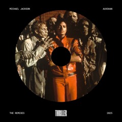 Michael Jackson - Thriller (AUXSHAN 2025 REMIX)
