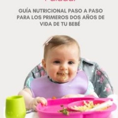 $PDF$/READ/DOWNLOAD Educación Temprana al Paladar: Guía nutricional paso a paso para los primero