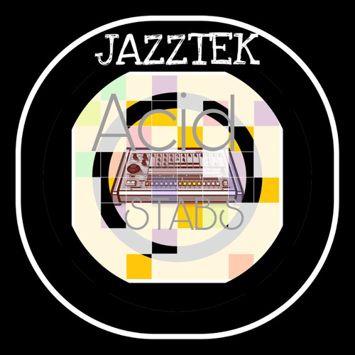 JazzTek - Acid Stabs (Original Mix)FREE DOWNLOAD