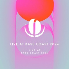 Official Mix Series - Live at Bass Coast 2024