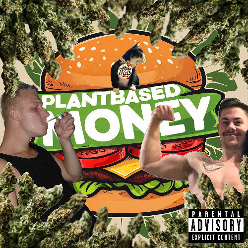 Plantbased Money feat. 2lazy mixed SoTayah