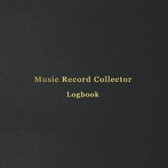 [PDF] Read Music Record Collector Logbook: A personal Vinyl or CD Album Collectors Catalog diary for