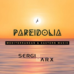 PAREIDOLIA - MEDITERRANEAN & EASTERN MUSIC @ SERGIO MARX