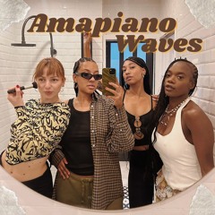 Amapiano Waves ~ vol 3