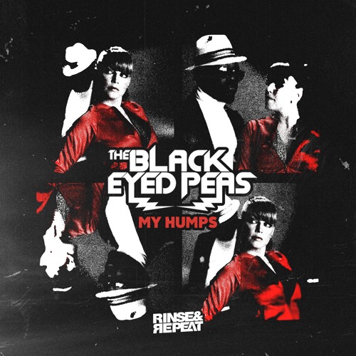 Stream The Black Eyed Peas My Humps (Rinse & Repeat Remix) [FREE