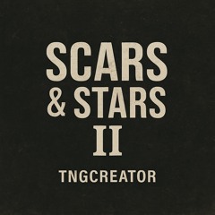 SCARS & STARS II x TNGCreator