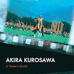 Read PDF 📒 Akira Kurosawa: A Viewer's Guide by Eric San Juan PDF EBOOK EPUB KINDLE
