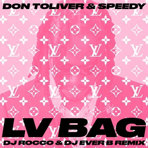 Don Toliver & Speedy – LV Bag (DJ ROCCO & DJ EVER B Remix)  *CLICK BUY FOR FULL VERSION*