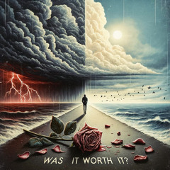 Was it worth it? (ft.jomie)