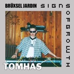 signs of growth n°19 w/ tomhas