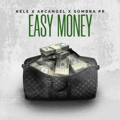 Kele, SOMBRA PR, Arcangel - Easy Money