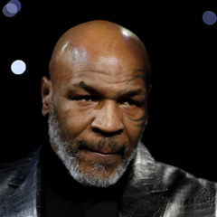 Mike Tyson x Forgot Your Name