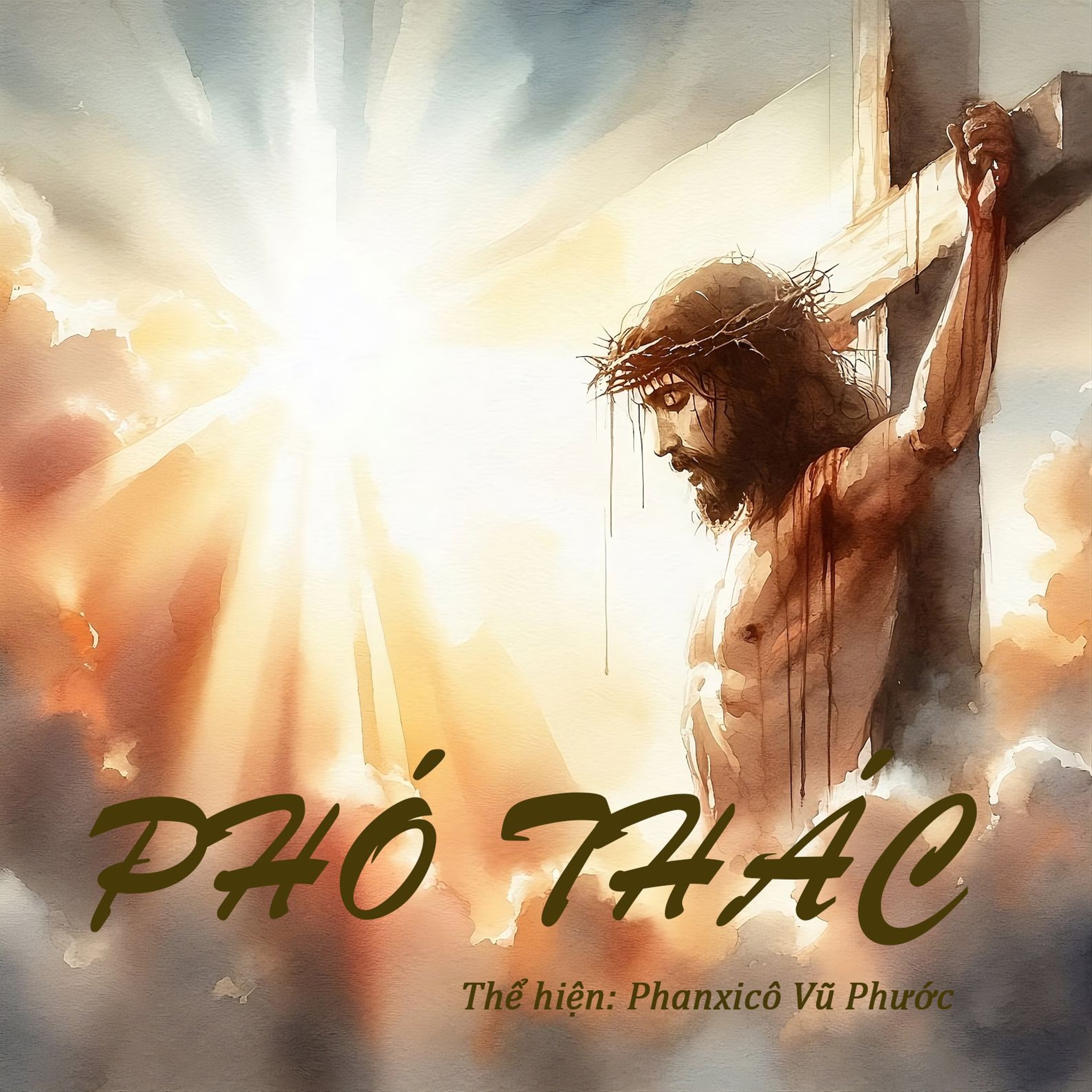 Phó Thác (St. lm. Nguyễn Duy) || Ca sĩ  Phanxicô Vũ Phước episode artwork
