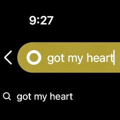 GOT MY HEART Finele
