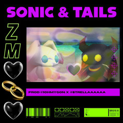 Sonic & Tails Prod.@1ohmygon X @Strellaaaaaa