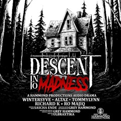 Descent Into Madness - Episode 01