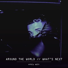 around the world // what's next