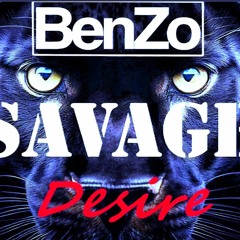 Savage Desire (BenZoTek Remix)