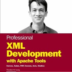 View PDF Professional XML Development with Apache Tools: Xerces, Xalan, FOP, Cocoon, Axis, Xindice b
