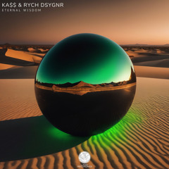 KA$$ & RYCH DSYGNR - Eternal Wisdom (Extended Mix)