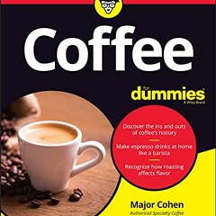 [Get] PDF EBOOK EPUB KINDLE Coffee For Dummies by  Major Cohen 💔