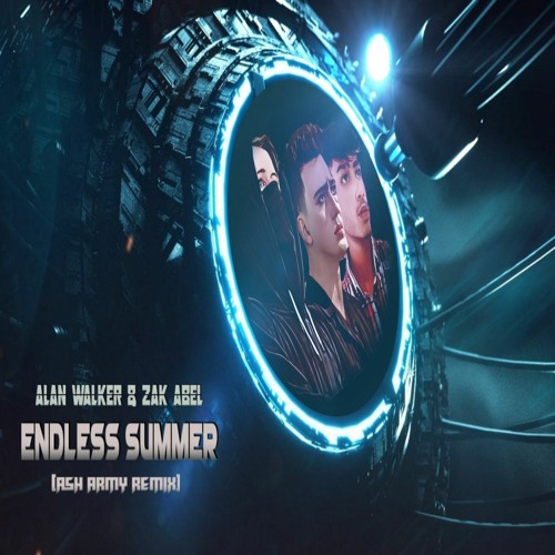 Alan Walker & Zak Abel - Endless Summer (Ash Army Remix)| Hardstyle/Rawstyle Remix