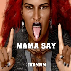 MaMa Say