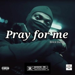 Bl4ck Dazzy Pray for me Official Audio.wav