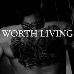 WORTH LIVING {Prod.715_Beats}