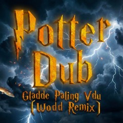 Potter Dub (Wodd Remix) - Gladde Paling, VDv
