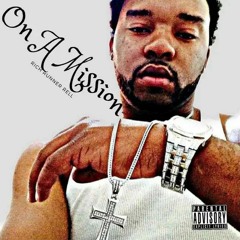On A Mission (Prod by Terrell J Harris)