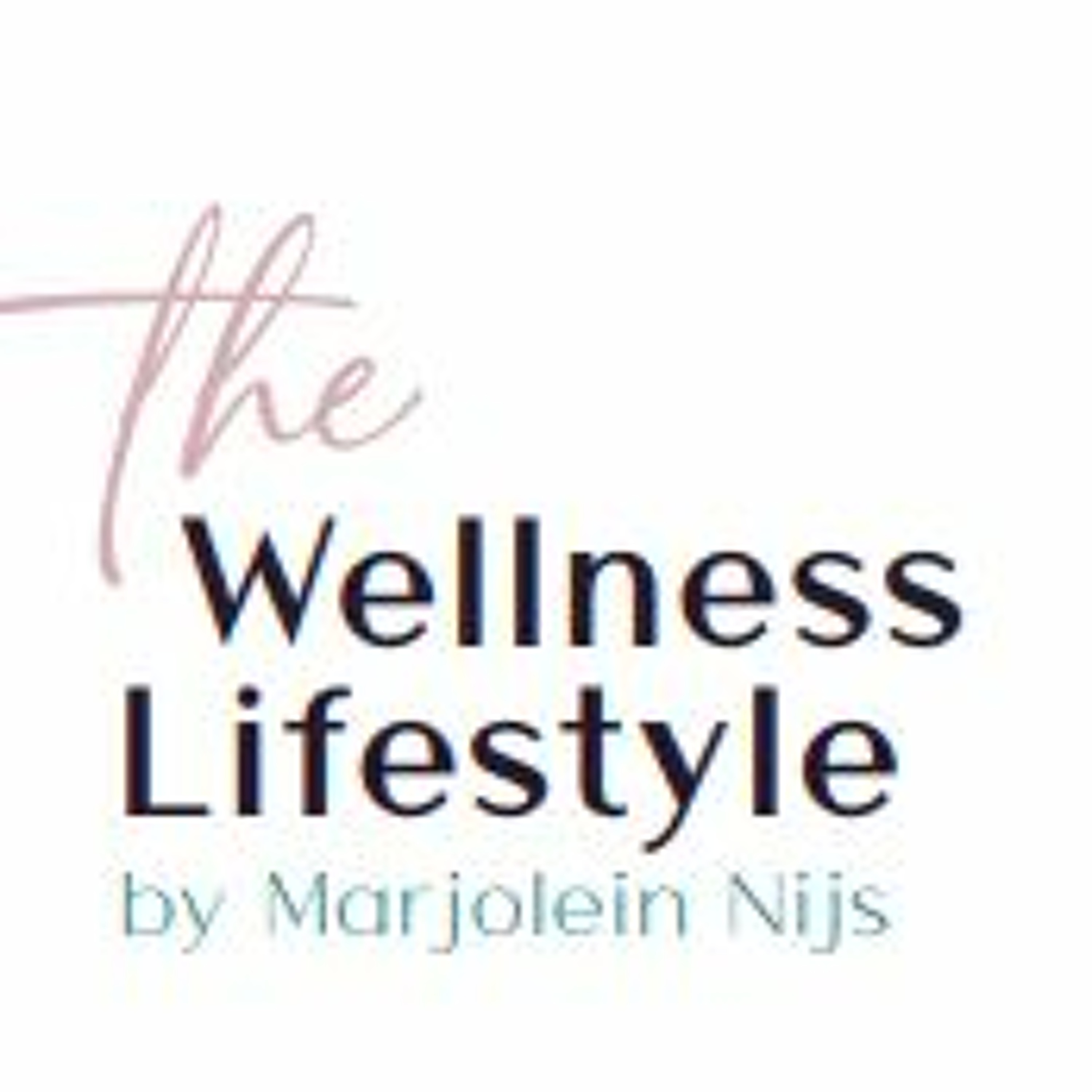 The Wellness Lifestyle - By Marjolein Nijs