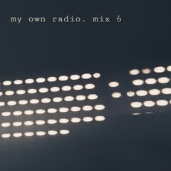 my own radio. mix 6